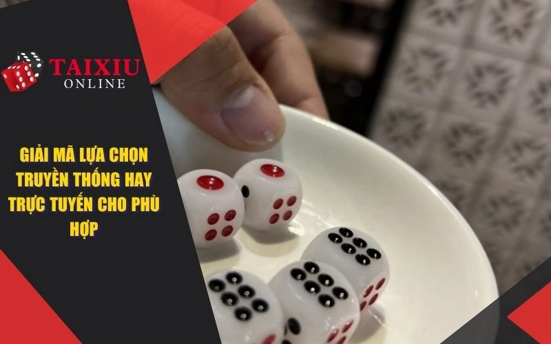 giai ma lua chon truyen thong hay truc tuyen cho phu hop 1380 Giải mã lựa chọn truyền thống hay trực tuyến cho phù hợp