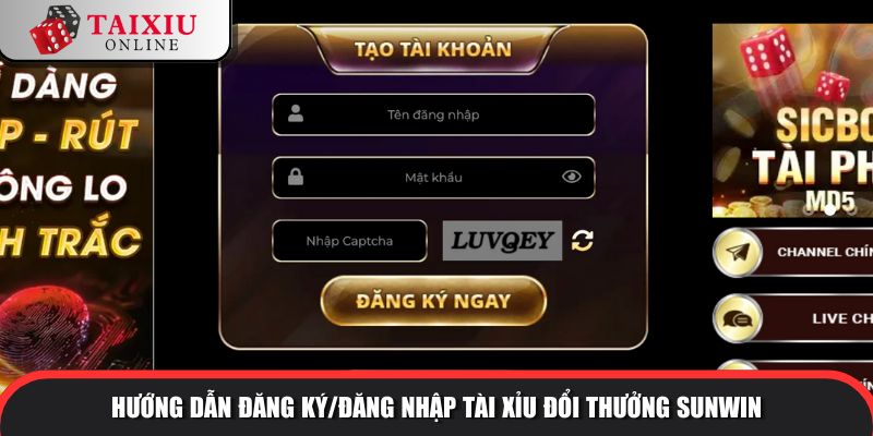 Hướng dẫn đăng ký/đăng nhập tài xỉu đổi thưởng SUNWIN